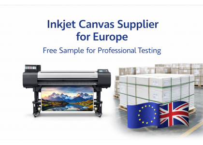 Inkjet Canvas Supplier for Europe | Free Sample for Professional Testing