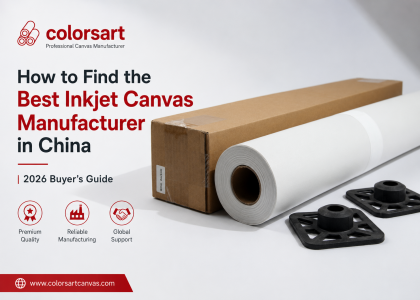 How to Find the Best Inkjet Canvas Manufacturer in China | 2026 Buyer’s Guide